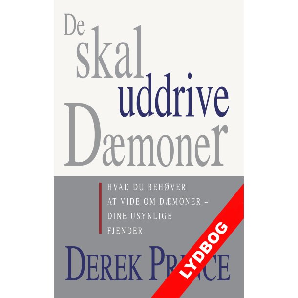 Lydbog: De skal uddrive dmoner. Derek Prince.