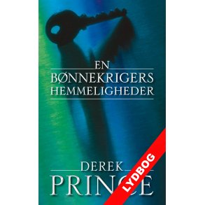 Lydbog: En bnnekrigers hemmeligheder. Derek Prince.