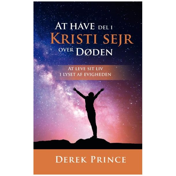 At have del i Kristi sejr - Derek Prince