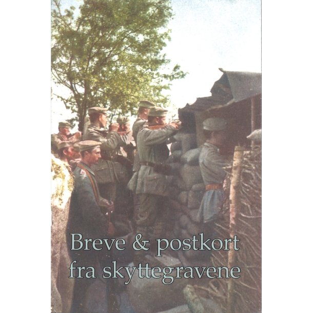 Breve &amp; postkort fra skyttegravene
