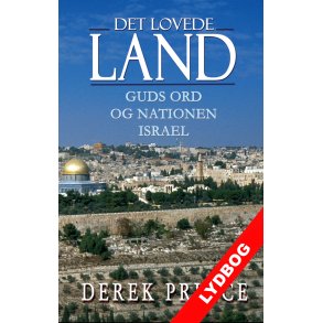 Lydbog: Det lovede land. Derek Prince.