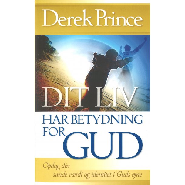 Dit liv har betydning for Gud - Derek Prince