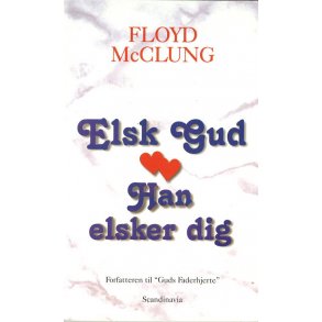 Elsk Gud - Han Elsker Dig