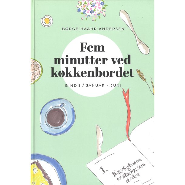 Fem minutter ved kkkenbordet I