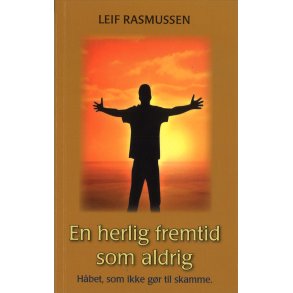 En herlig fremtid som aldrig slutter