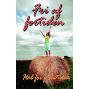 Fri af fortiden -hb for fremtiden (E-bog)