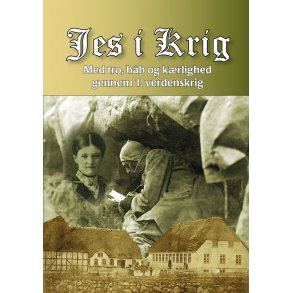 Jes i Krig - Med tro, hb og krlighed gennem 1. verdenskrig