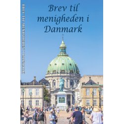 Brev til menigheden i Danmark - Af Leif Rasmussen