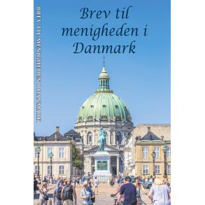 Brev til menigheden i Danmark - Af Leif Rasmussen