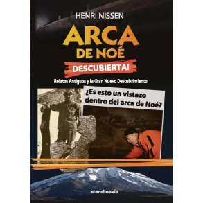 Arca de No Descubierta!   Relatos Antiguos y la Gran Nuevo Descubrimiento. (e-book pdf color)
