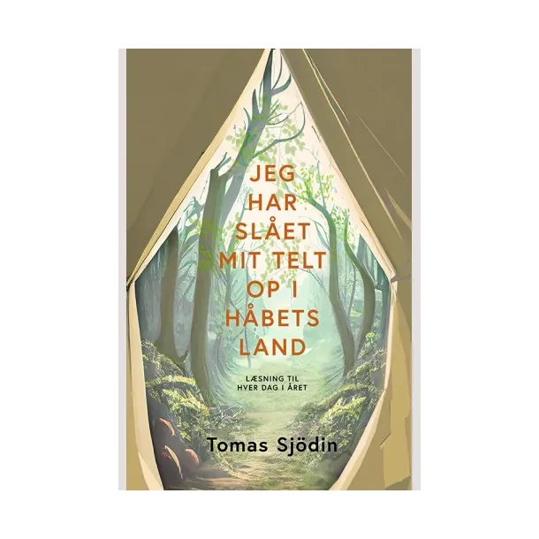 Jeg har slet mit telt op i hbets land - Tomas Sjdin