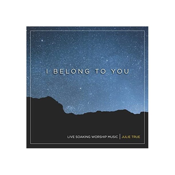 I belong to You - Julie True