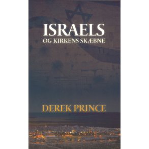 Israels og kirkens skbne - Af Derek Prince