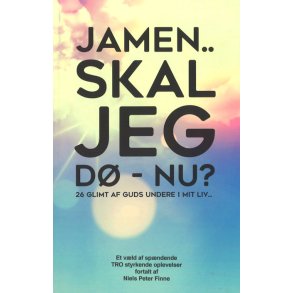 Jamen.. skal jeg d - nu?