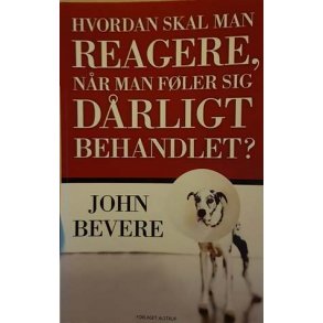 Hvordan skal man reagere, nr man fler sig drligt behandlet? - John Bevere