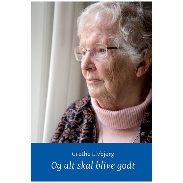 Og alt skal blive godt