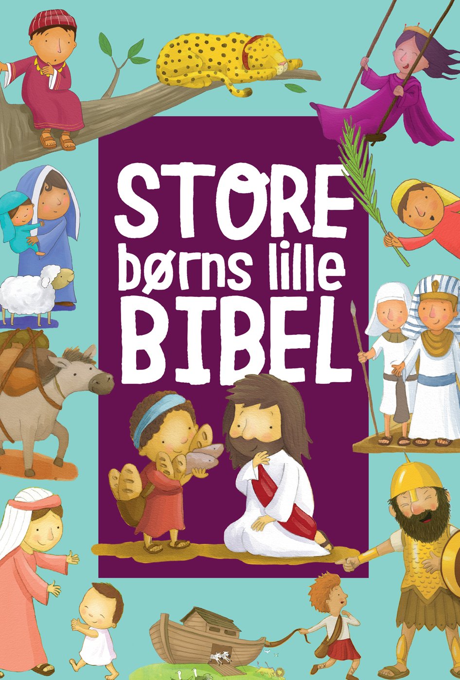 Store børns lille bibel Børne og ungdomsbøger Hosianna dk