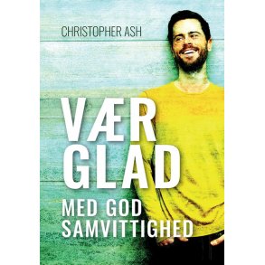 Vr glad med god samvittighed - af Cristopher Ash
