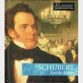 Schubert - Lyriske Klange