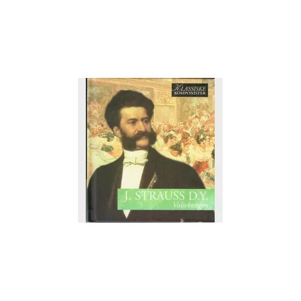 J. Strauss D.Y. - Valsekongen