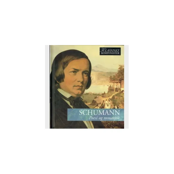 Schumann - Poesi og romantik