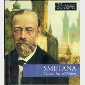 Smetana - Musik fra Bhmen
