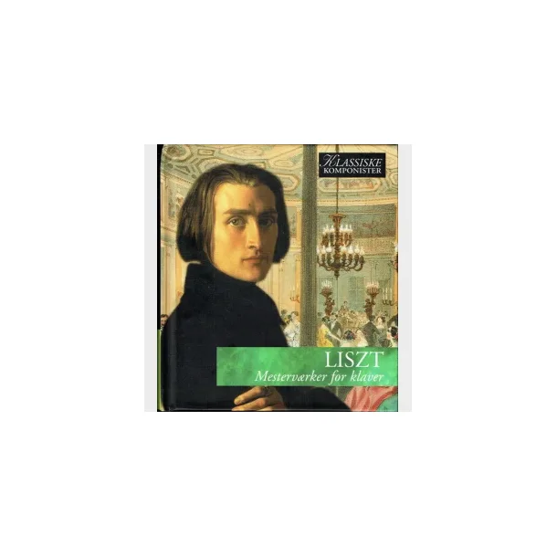Liszt - Mestervrker for klaver