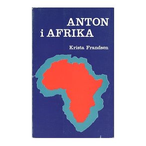 Anton i Afrika - af Krista Frandsen