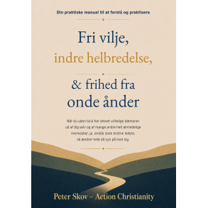 Fri vilje, indre helbredelse, & frihed fra onde �nder
