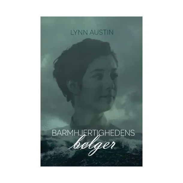 Barmhjertighedens blger - Lynn Austin