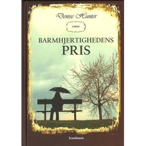 Barmhjertighedens Pris - af Denise Hunter