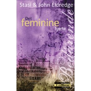 Det feminine hjerte - af Stasi & John Elredge