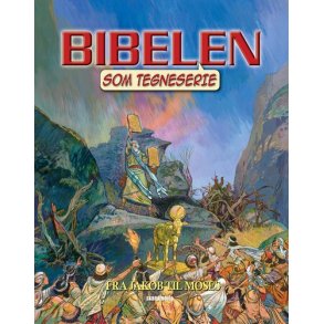 Bibelen som tegneserie GT2 - Fra Jakob til Moses - af Ben Alex