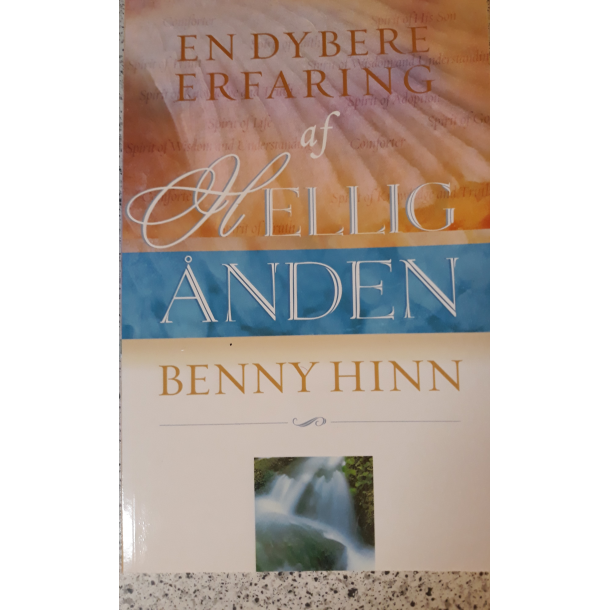 En dybere erfaring af Hellignden - Benny Hinn