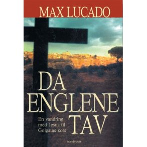 Da Englene Tav - af Max Lucado