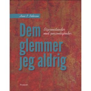 Dem glemmer jeg aldrig