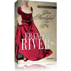 Den krlighed som stter fri - af Francine Rivers