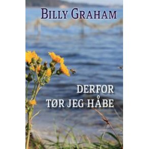 Derfor tr jeg hbe - af Billy Graham