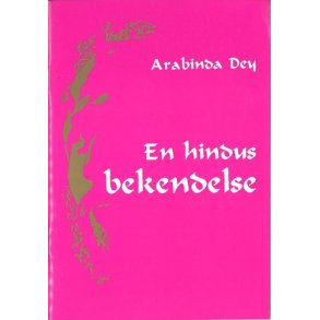 En hindus bekendelse - af Arabinda Dey