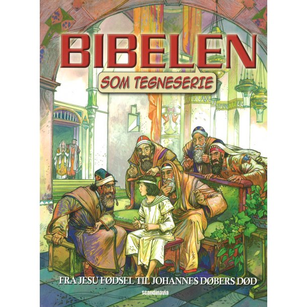 Bibelen som tegneserie NT1 - Fra Jesu fdsel og til Johannes Dbers dd - af Ben Alex