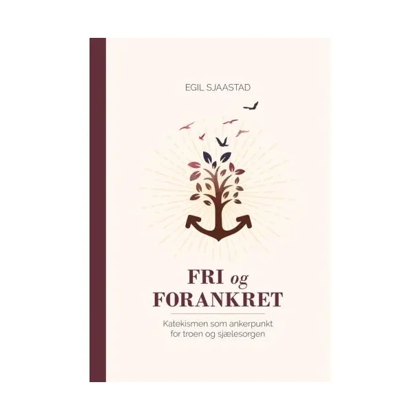 Fri og forankret