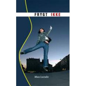 Frygt ikke - af Max Lucado