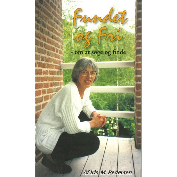 Fundet og Fri (E-bog) af Iris M. Pedersen