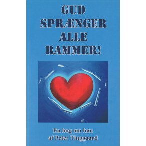 Gud sprnger alle rammer - indbundet - af Peter Tinggaard