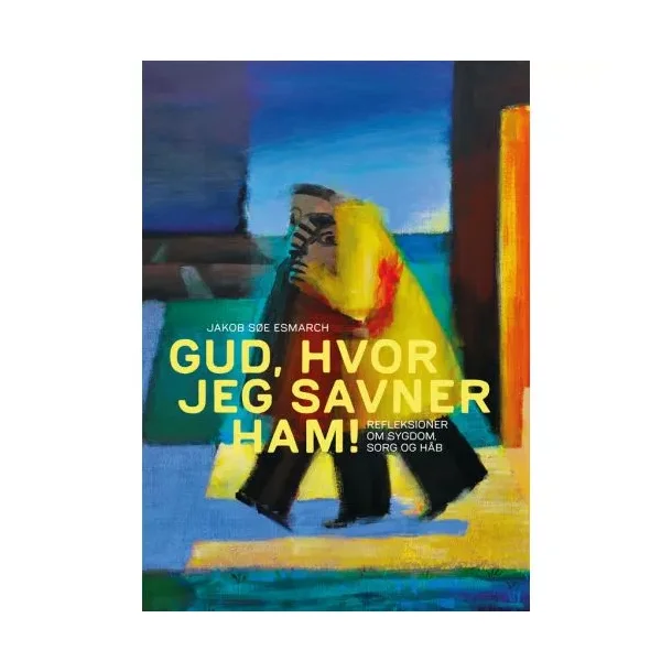 Gud, hvor jeg savner ham!