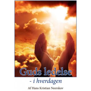 Guds ledelse - i hverdagen - af Hans Kristian Neerskov