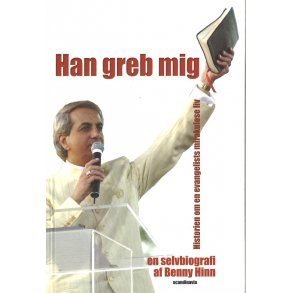 Han greb mig - af Benny Hinn