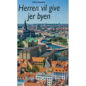 Herren vil give jer byen (E-bog) af Paivi Heikkila