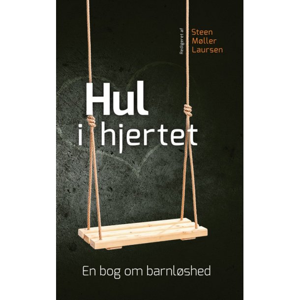 Hul i Hjertet - af Steen Mller Laursen (red.)