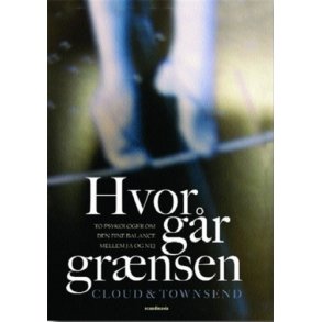 Hvor gr grnsen - af Dr. H. Cloud og Dr. J. Townsend